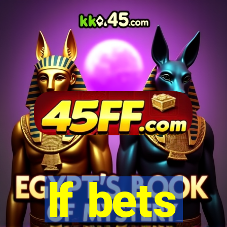 lf bets